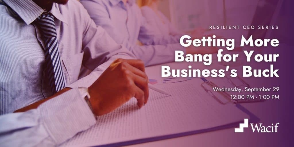 Getting More Bang for Your Business's Buck